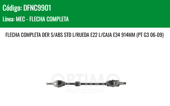 Imagen de DFNC9901 FLECHA COMPLETA DER S/ABS CHEVROLET AVEO 1.6L 07 - 17 STD L/RUEDA E22 L/CAJA E34 914MM PONTIAC  G3 06-09