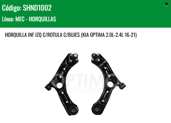 Imagen de SHND1002 HORQUILLA INFERIOR IZQUIERDA C/ROTULA C/BUJES HYUNDAI SONATA 2.0L 2.4L KIA OPTIMA 2.0L 2.4L 16-21