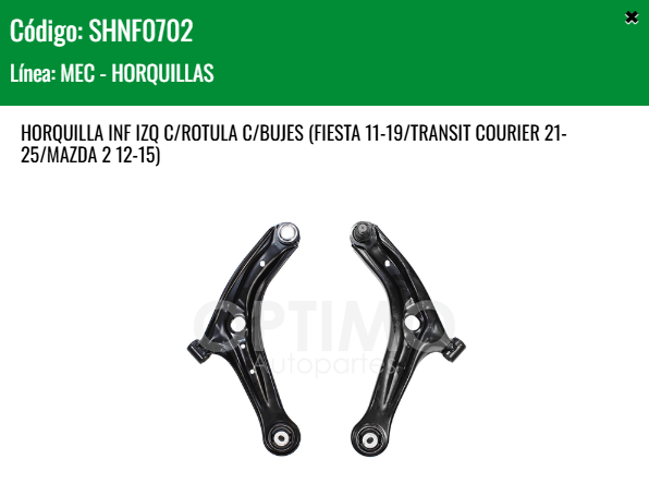 Imagen de SHNF0702 HORQUILLA INFERIOR IZQUIERDA C/ROTULA C/BUJES FORD FIGO 1.5L 16 -22 FIESTA 11-19 TRANSIT COURIER 21-24 MAZDA 2 12-15