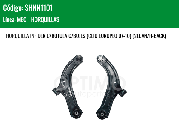 Imagen de SHNN1101 HORQUILLA INFERIOR DERECHA C/ROTULA C/BUJES NISSAN TIIDA 1.6L 1.8L 06-17 CLIO EUROPEO 07-10 SEDAN HATCHBACK