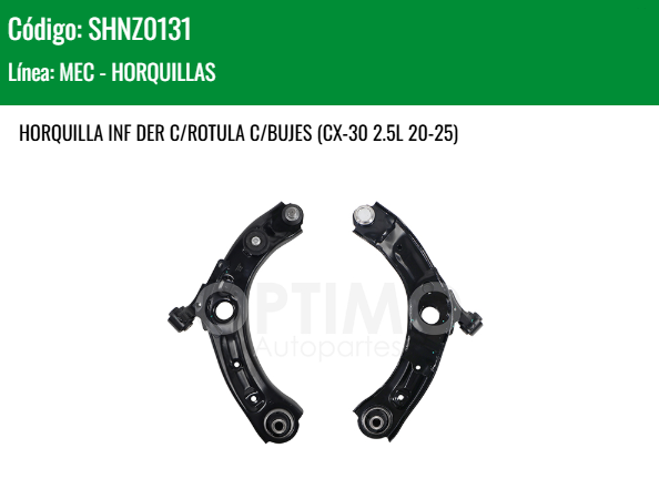 Imagen de SHNZ0131 HORQUILLA INFERIOR DERECHA C/ROTULA C/BUJES MAZDA 3 2.5L19-25 CX-30 2.5L 20-25