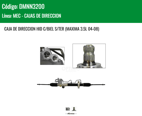 Imagen de DMNN3200 CREMALLERA HIDRAULICA C/BIEL S/TER NISSAN ALTIMA 2.5L L4 3.5L V6 02-06 MAXIMA 3.5L V6 04-08