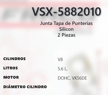 Imagen de VSX-5882010 EMPAQUE TAPA DE PUNTERIAS SILICON LIGA NISSAN ARMADA 5.6L V8 DOHC VK56DE 32V 05-15 TITAN 5.6L V8 DOHC VK56DE 04-15