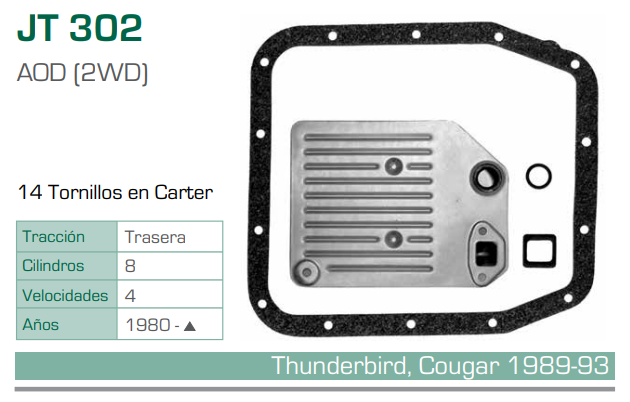 Imagen de JT-302-C FILTRO Y EMPAQUE PARA TRANSMISION FORD COUGAR V6 3.8 (83-93) / V8 5.0 (83-93) - F-150 L6 4.9 (81-93) / V8 5.0 (81-93) / V8 5.8 (81-93) - F-250 L6 4.9 (81-93) / V8 5.0 (81-93) / V8 5.8 (81-93) (AOD 2WD)