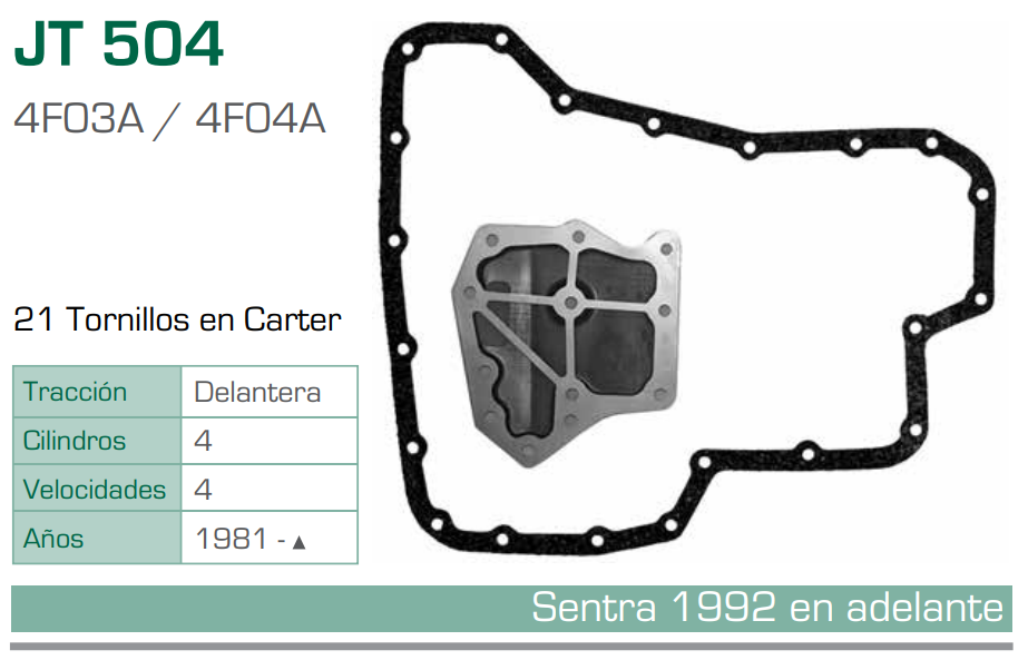 Imagen de JT-504-C FILTRO Y EMPAQUE PARA TRANSMISION NISSAN TSURU III L4 1.6 (93-00) / L4 2.0 (93-00) - SENTRA L4 1.6 (93-01) (4F03A/4F04A)