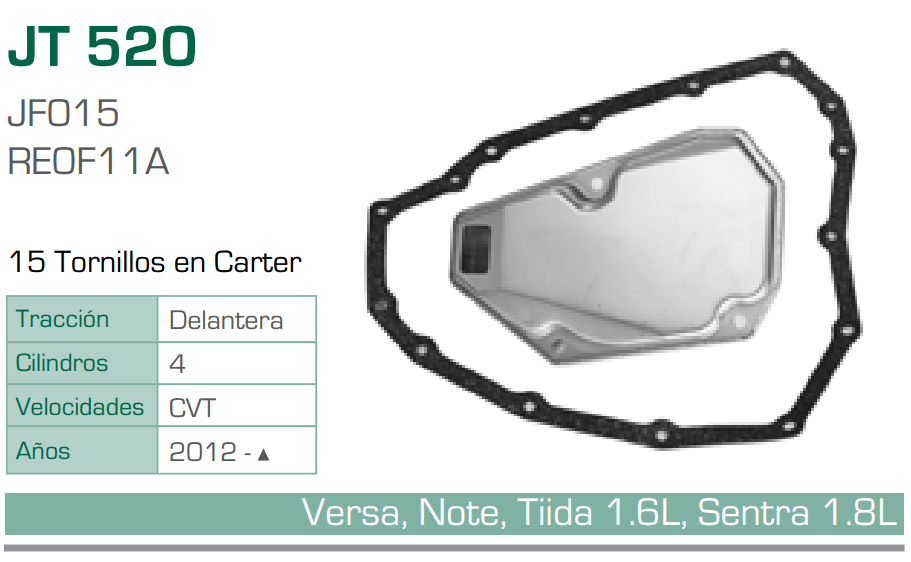 Imagen de JT-520-C FILTRO Y EMPAQUE PARA TRANSMISION NISSAN VERSA 1.6L L4 13-15 (CVT,JF015,RE0D11A)