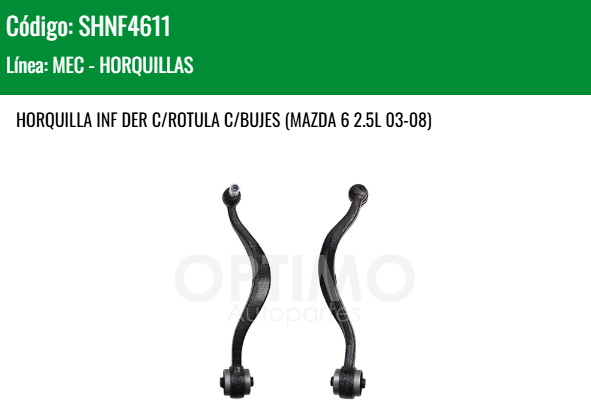 Imagen de SHNF4611 HORQUILLA INFERIOR DERECHA C/ROTULA C/BUJES FORD FUSION 2.3L 2.5L 3.0L 3.5L 06-12 MAZDA 6 2.5L 03-08