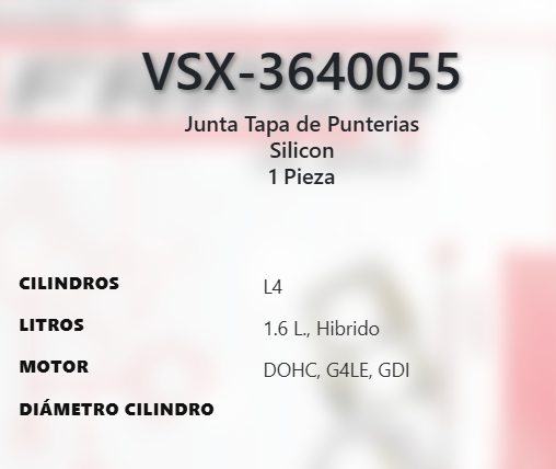 Imagen de VSX-3640055 EMPAQUE TAPA DE PUNTERIAS SILICON HYUNDAI ELANTRA 1.6L L4 HIBRIDO DOHC G4LE GDI 16V 21-22 IONIQ 1.6L L4 HIBRIDO DOHC G4LE GDI 16V 17-22 KIA NIRO 1.6L L4 HIBRIDO DOHC G4LE GDI 16V 17-22