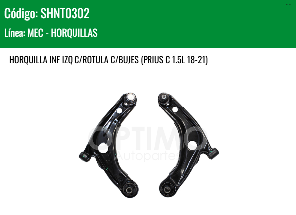 Imagen de SHNT0302 HORQUILLA INFERIOR IZQUIERDA C/ROTULA C/BUJES TOYOTA YARIS 1.5L 06-15 PRIUS C1.5L18-21