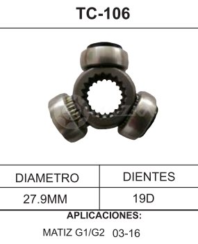 Imagen de TC-106 TRIPOIDE PONTIAC MATIZ G1 G2 03-16 DIAM. TAZA 27.9MM 19D