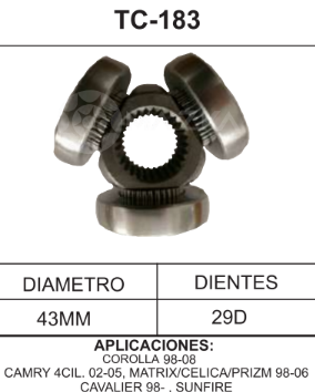 Imagen de TC-183 TRIPOIDE TOYOTA COROLLA 98-08 CAMRY L4 02-05 MATRIX 98-06 CELICA 98-06 PRIZM 98-06 CAVALIER SUNFIRE 98- DIAM. TAZA 43MM 29D