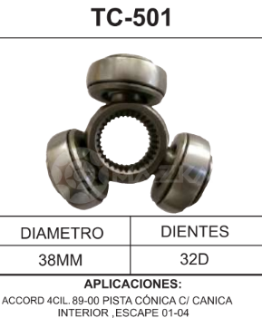 Imagen de TC-501 TRIPOIDE FORD ESCAPE 01-04 HONDA ACCORD L4 89-00 PISTA CONICA C/CANICA INTERIOR  DIAM. TAZA 38MM 32D