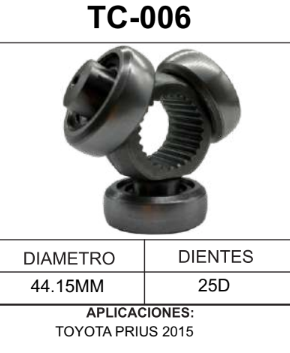 Imagen de TC-006 TRIPOIDE TOYOTA PRIUS 2015 DIAM. TAZA 42.15MM 25D