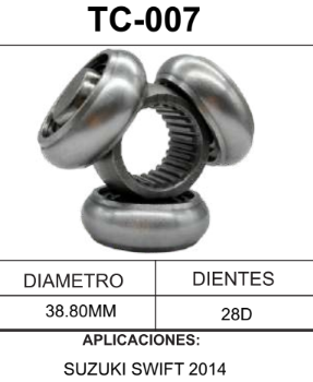 Imagen de TC-007 TRIPOIDE SUZUKI SWIFT DIAM. TAZA 38.80MM 28D