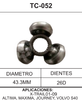 Imagen de TC-052 TRIPOIDE NISSAN X-TRAIL 04-09 ALTIMA MAXIMA DODGE JOURNEY VOLVO S40 DIAM. TAZA 43.3MM 26D