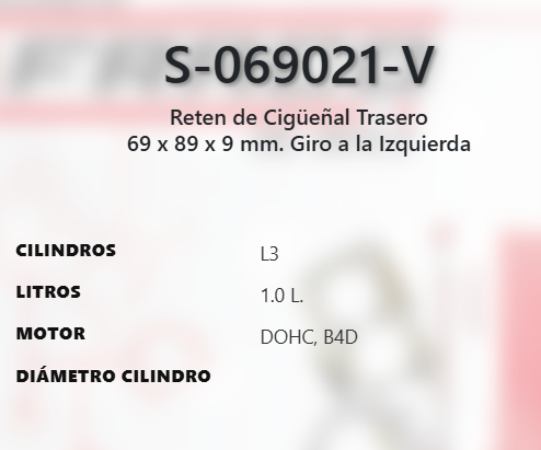 Imagen de S-069021-V RETEN DE CIGUEÑAL TRASERO 69*89*9 RENAULTI KWID 1.0L L3 DOHC B4D 12V 19-22