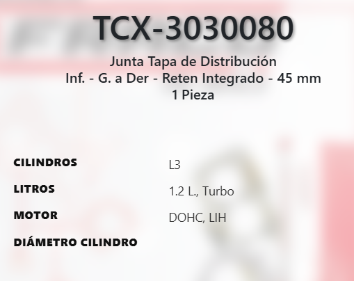 Imagen de TCX-3030080 EMPAQUE TAPA DE DISTRIBUCION BUICK ENCORE GX 1.2L L3 TURBO DOHC LIH 12V 20-25 ENVISTA 1.2L L3 TURBO DOHC LIH 12V 24-25 CHEVROLET TRAILBLAZER 1.2L L3 TURBO DOHC LIH 12V 21-25 TRAX 1.2L L3 TURBO DOHC LIH 12V 24-25