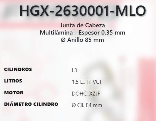 Imagen de HGX-2630001ML EMPAQUE DE CABEZA LAMINADO FORD ECOSPORT 1.5L L3 Ti-VCT DOHC XZJF 12-V 18-22 FIGO 1.5L L3 Ti-VCT DOHC Y2DA 12V 19-21 FOCUS 1.5L L3 Ti-VCT DOHC Y2DA 12V 18-22