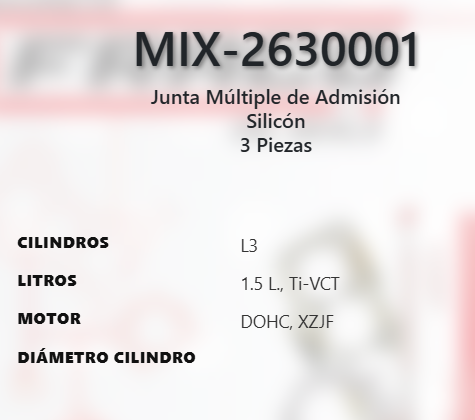 Imagen de MIX-2630001 EMPAQUE MULTIPLE DE ADMISION FORD ECOSPORT 1.5L L3 Ti-VCT DOHC XZJF 12-V 18-22 FIGO 1.5L L3 Ti-VCT DOHC Y2DA 12V 19-21 FOCUS 1.5L L3 Ti-VCT DOHC Y2DA 12V 18-22