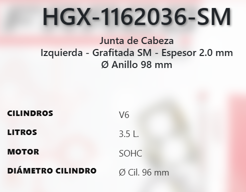 Imagen de HGX-1162036SM EMPAQUE CABEZA IZQUIERDO GRAFITO SOBREMEDIDA CHRYSLER 300M 3.5L V6 SOHC 24V 99-04 300 3.5L V6 SOHC 24V 05-10 PACIFICA 3.5L V6 SOHC 24V 04-06 4.0L V6 SOHC 24V 07-08
