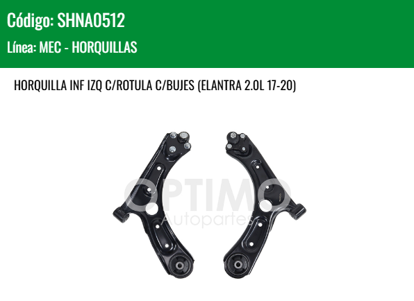 Imagen de SHNA0512 HORQUILLA INFERIOR IZQUIERDA C/ROTULA C/BUJES KIA FORTE 1.6L 2.0L 19-24 HYUNDAI ELANTRA 2.0L 17-20