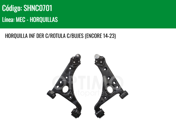 Imagen de SHNC0701 HORQUILLA INFERIOR DERECHA C/ROTULA C/BUJES BUICK ENCORE 14-23 CHEVROLET TRAX 1.4L 1.8L 13-20