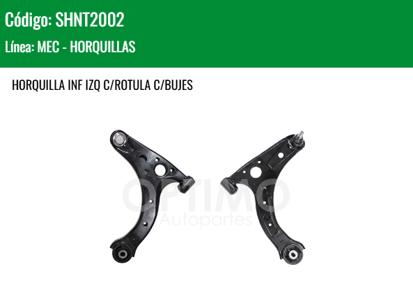 Imagen de SHNT2002 HORQUILLA INFERIOR IZQUIERDA C/ROTULA C/BUJES TOYOTA AVANZA 1.5L 12-21