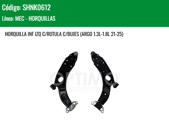 Imagen de SHNK0612 HORQUILLA INFERIOR IZQUIERDA C/ROTULA C/BUJES ARGO 1.3L 1.8L 21-25 DODGE RAM 700 1.3L 21-25